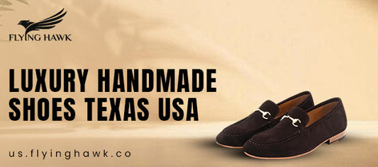 Luxury handmade shoes Texas USA